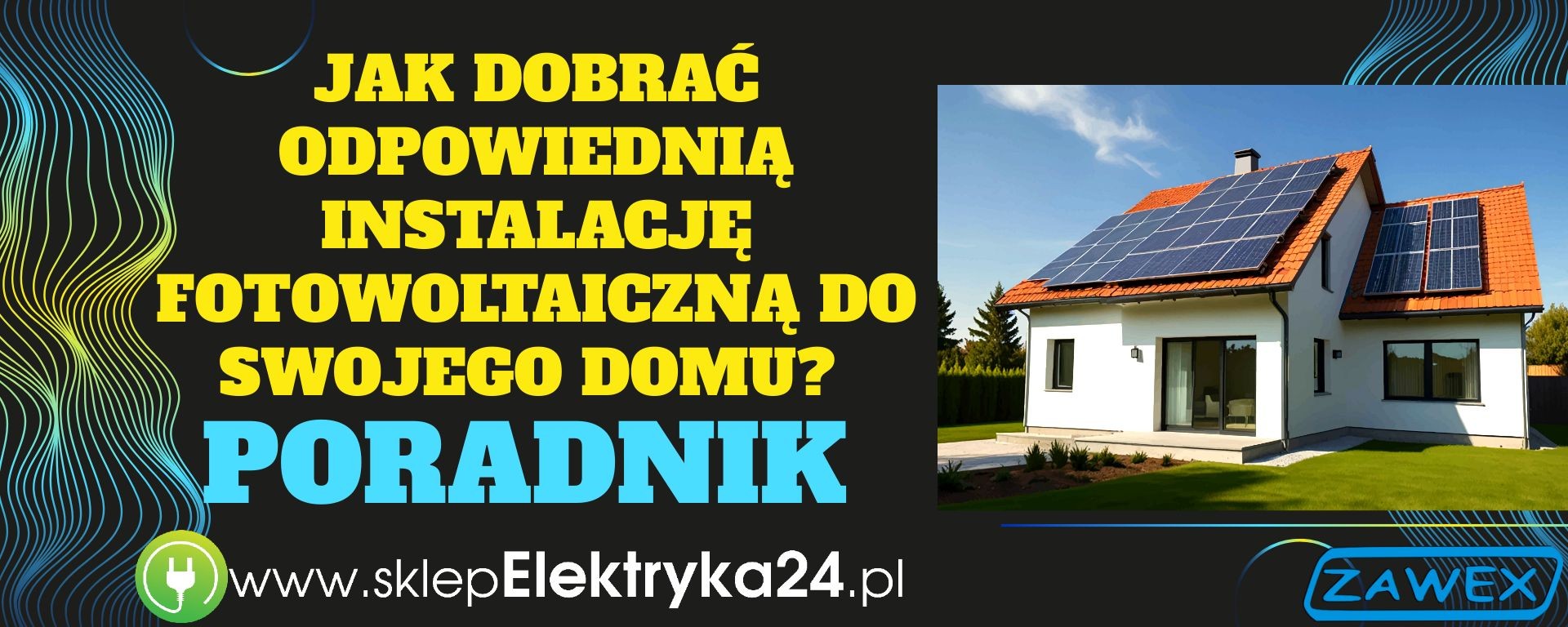 Jak dobrać odpowiednią instalację fotowoltaiczną do swojego domu? Poradnik Jak dobrać odpowiednią instalację fotowoltaiczną do swojego domu? Poradnik